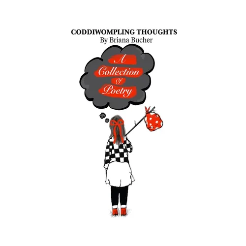 Coddiwompling Thoughts: A Collection of Poetry