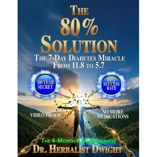 The 80% Solution: The 4-Month A1C Guarantee