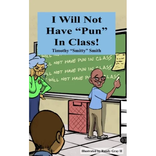 I Will Not Have Pun in Class 2nd Edition