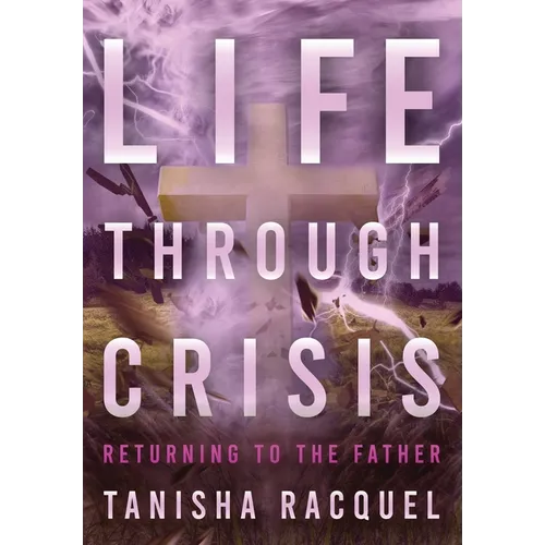 Life Through Crisis
