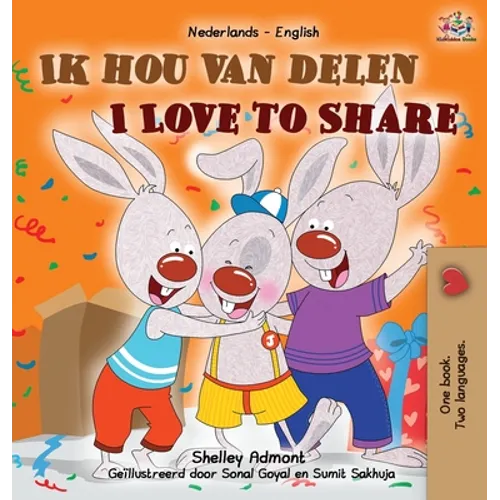 I Love to Share (Dutch English Bilingual Children's Book)