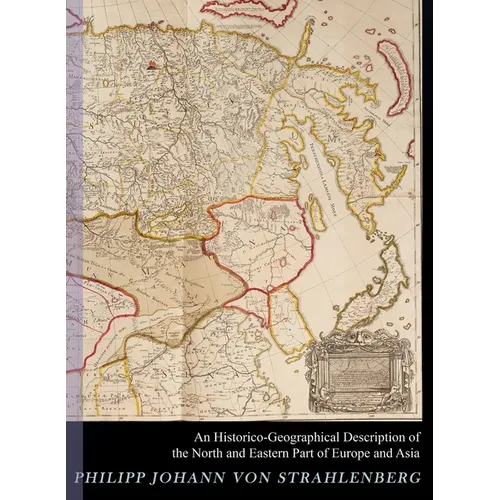 An Historico-geographical Description of the North and Eastern Parts of Europe and Asia