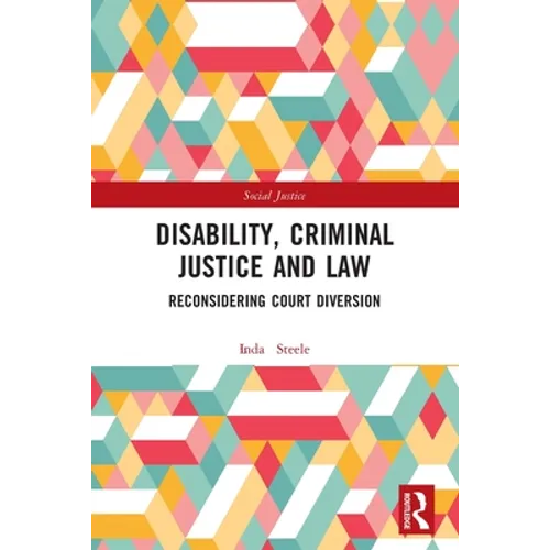 Disability, Criminal Justice and Law: Reconsidering Court Diversion