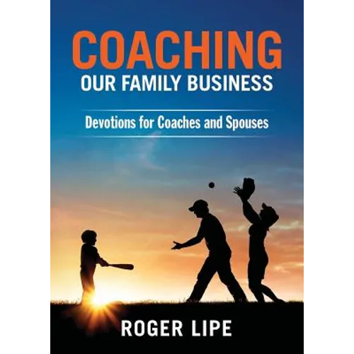 Coaching Our Family Business: Devotions for Coaches and Spouses
