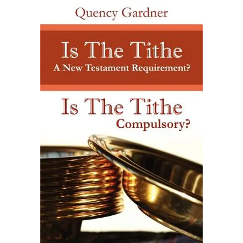 Is The Tithe A New Testament Requirement?