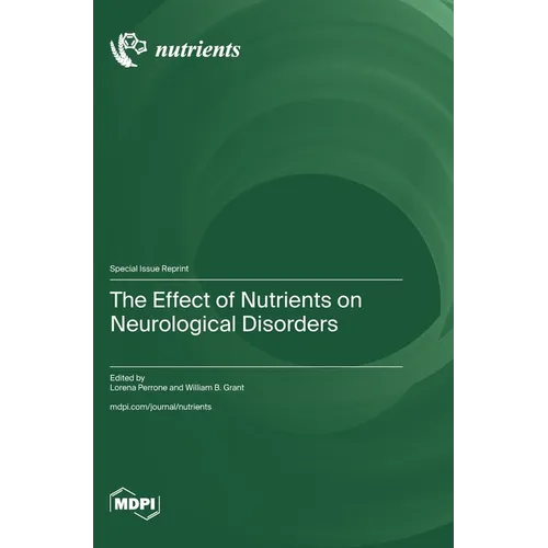 The Effect of Nutrients on Neurological Disorders