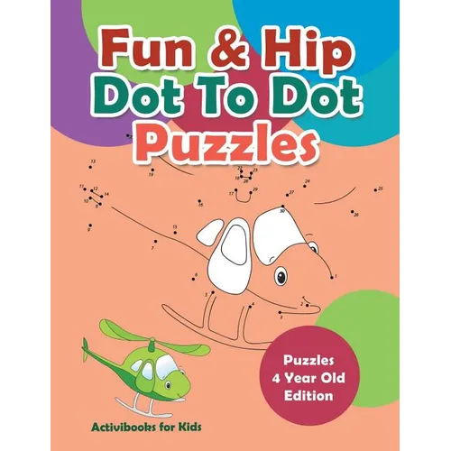 Fun & Hip Dot To Dot Puzzles - Puzzle 4 Year Old Edition