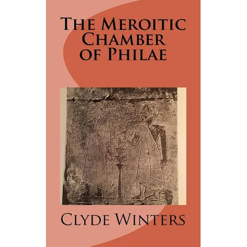 The Meroitic Chamber of Philae