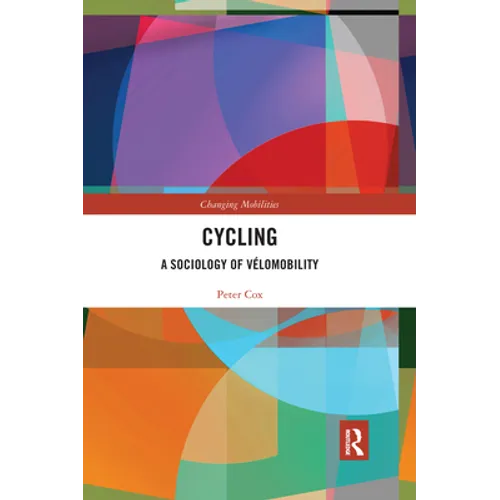 Cycling: A Sociology of Vélomobility - Paperback