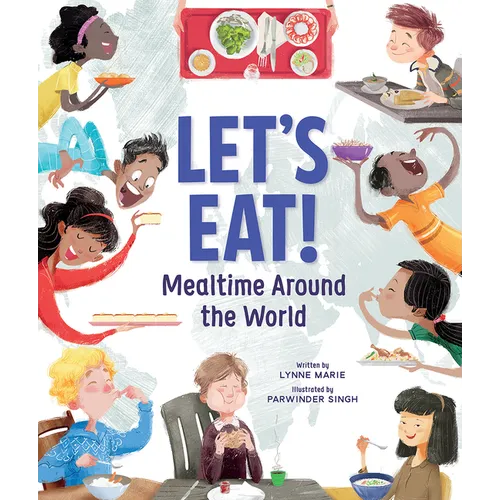 Let's Eat!: Mealtime Around the World