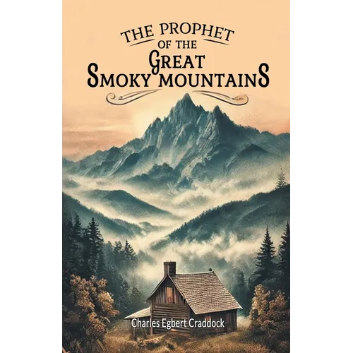 The Prophet of the Great Smoky Mountains