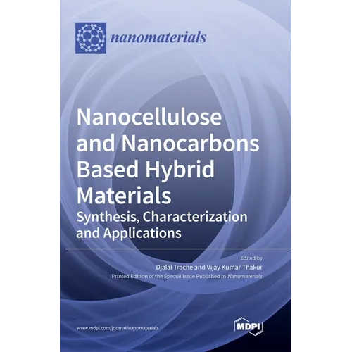 Nanocellulose and Nanocarbons Based Hybrid Materials: Synthesis, Characterization and Applications