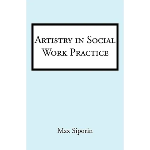 Artistry in Social Work Practice