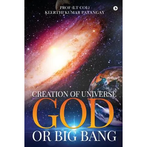 Creation of Universe God or Big Bang