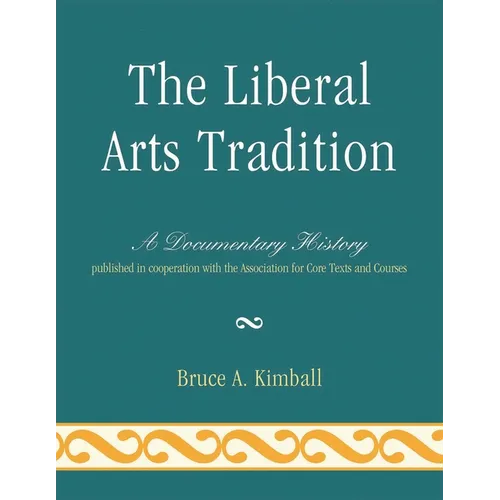 The Liberal Arts Tradition: A Documentary History
