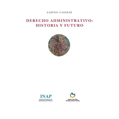Derecho Administrativo: Historia y Futuro