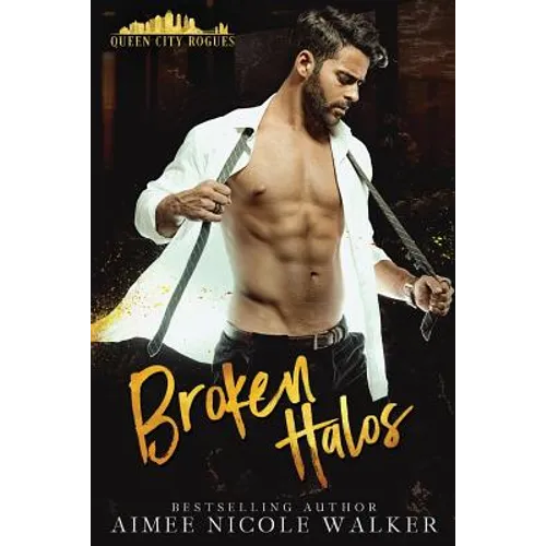 Broken Halos: (Queen City Rogues, #1)