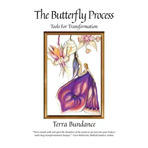The Butterfly Process: Tools for Transformation