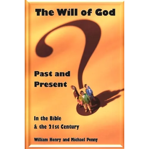The Will of God: Past and Present