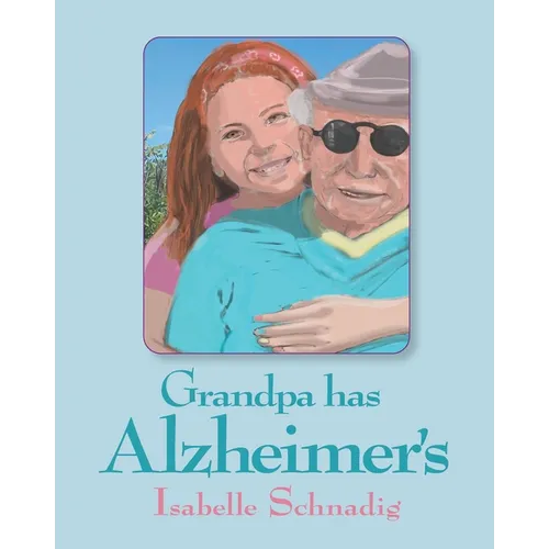 Grandpa has Alzheimer's