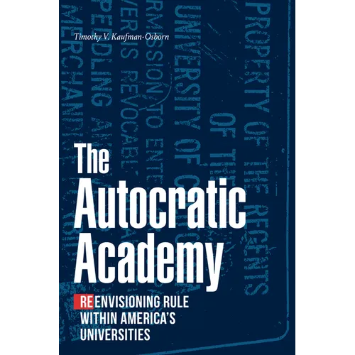 The Autocratic Academy: Reenvisioning Rule within America's Universities