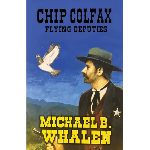 Chip Colfax: Flying Deputies