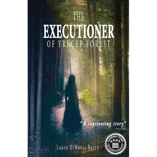 The Executioner of Yrecep Forest