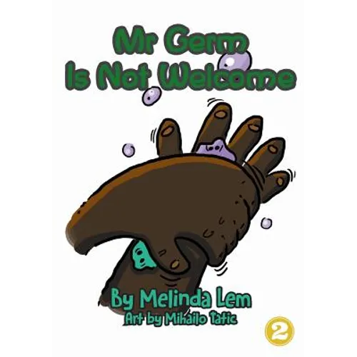 Mr Germ is Not Welcome