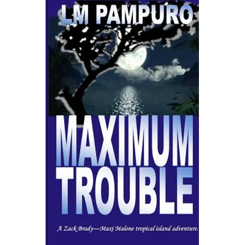 Maximum Trouble