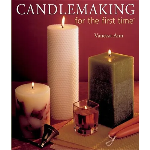 Candlemaking for the First Time(r)