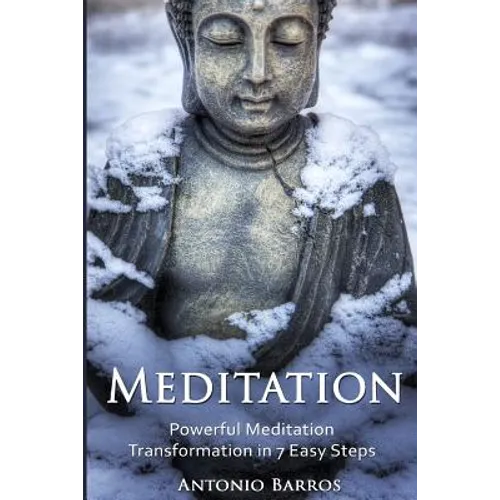Meditation: Powerful Meditation Transformation in 7 Easy Steps
