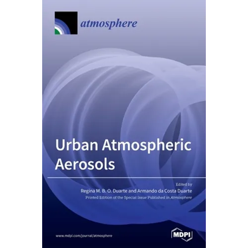 Urban Atmospheric Aerosols: Sources, Analysis and Effects