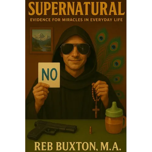 Supernatural: Evidence for Miracles in Everyday Life