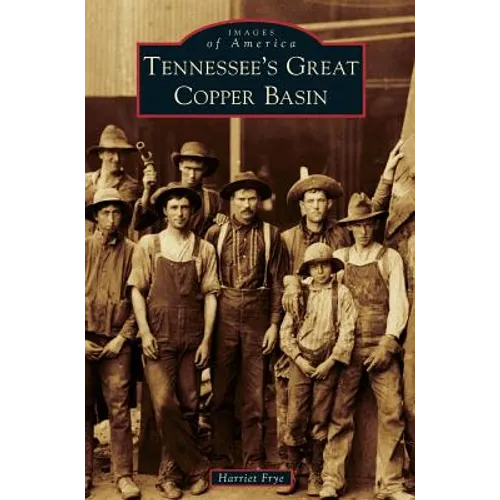 Tennessee's Great Copper Basin