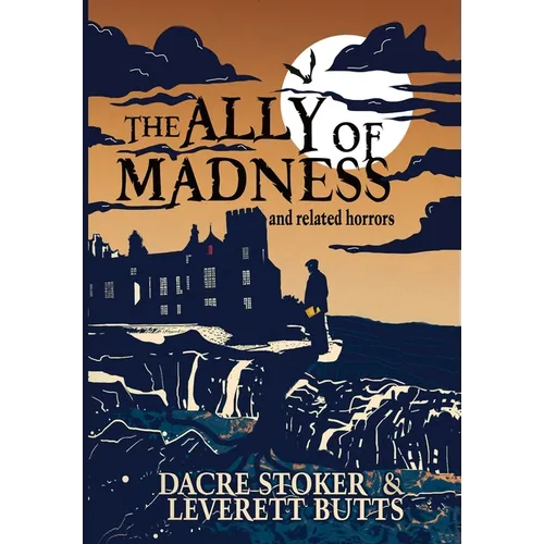 The Ally of Madness and Related Horrors