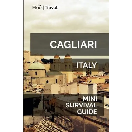Cagliari Mini Survival Guide