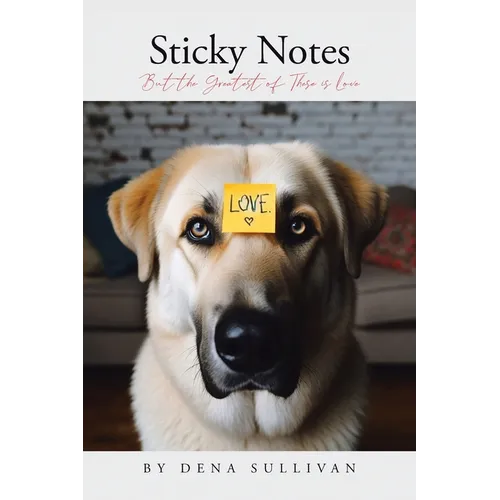 Sticky Notes: But the Greatest of These is Love