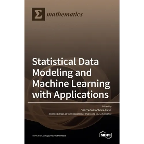 Statistical Data Modeling and Machine Learning with Applications