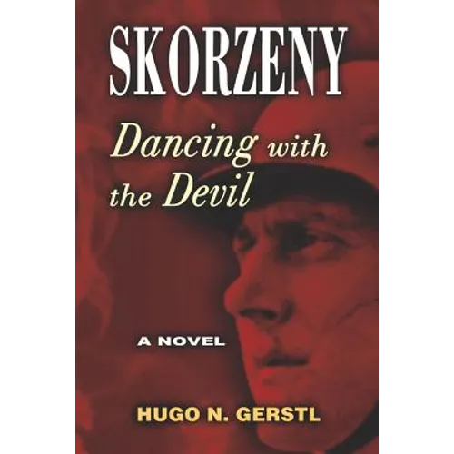 Skorzeny: Dancing with the Devil