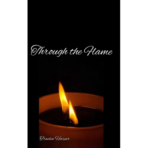 Through the Flame