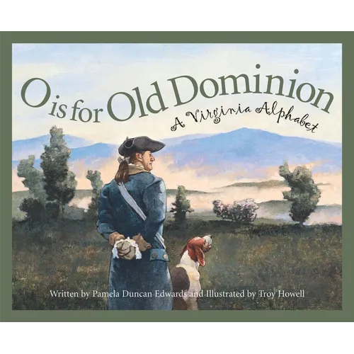 O Is for Old Dominion: A Virginia Alphabet