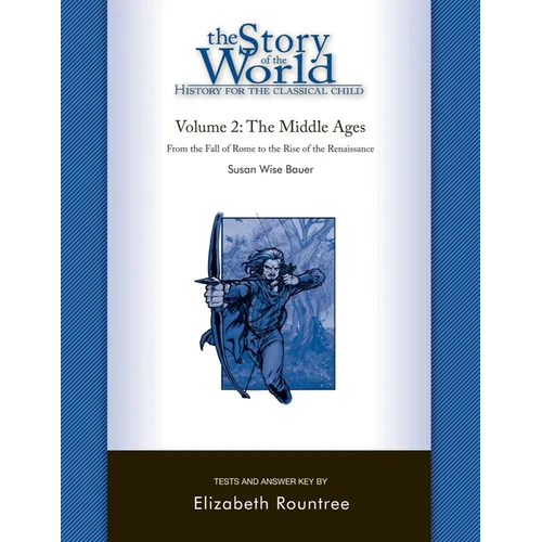 Story of the World, Vol. 2 Test and Answer Key: History for the Classical Child: The Middle Ages