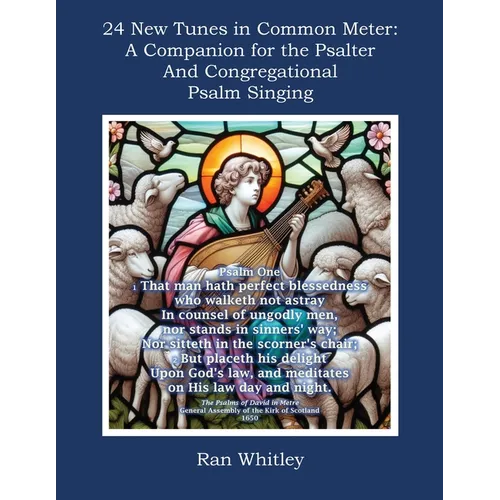 24 New Tunes in Common Meter: A Companion for the Psalter and Congregational Psalm Singing