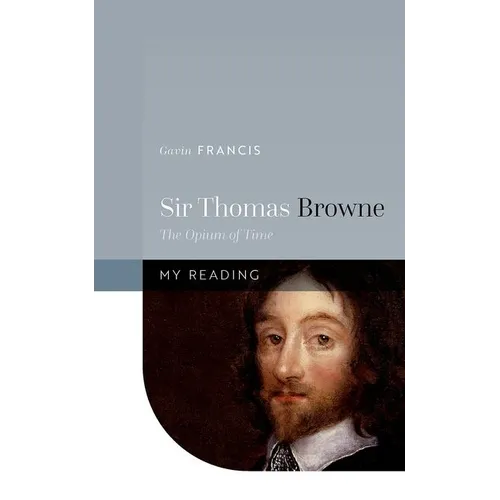 Sir Thomas Browne: The Opium of Time