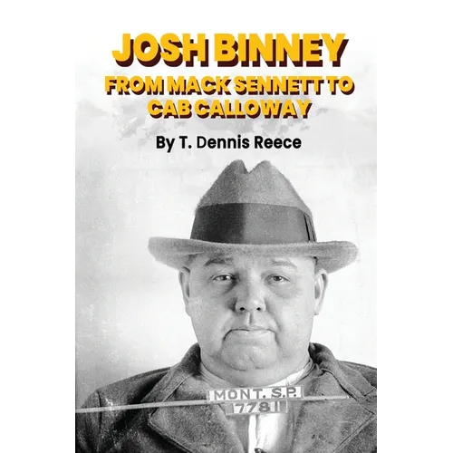 Josh Binney: From Max Sennett to Cab Calloway