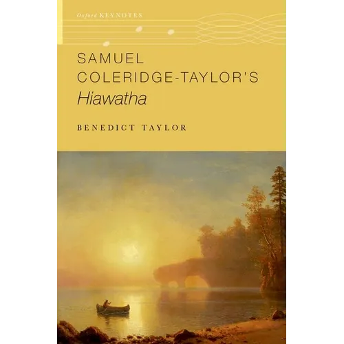 Samuel Coleridge-Taylor's Hiawatha
