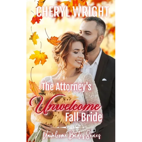 The Attorney's Unwelcome Fall Bride