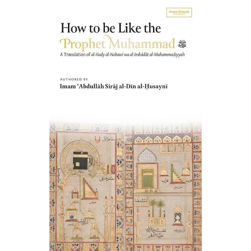 How to be Like the Prophet Muhammad ﷺ (al-Hady) (HB)