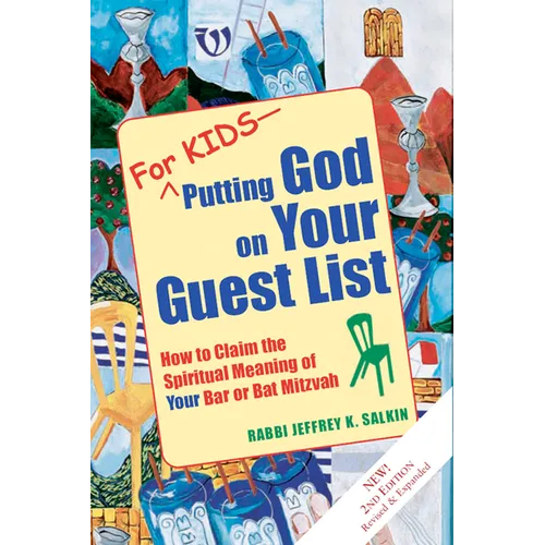 For Kids--Putting God on Your Guest List (2nd Edition): How to Claim the Spiritual Meaning of Your Bar or Bat Mitzvah