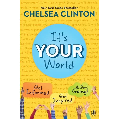 It's Your World: Get Informed, Get Inspired & Get Going!